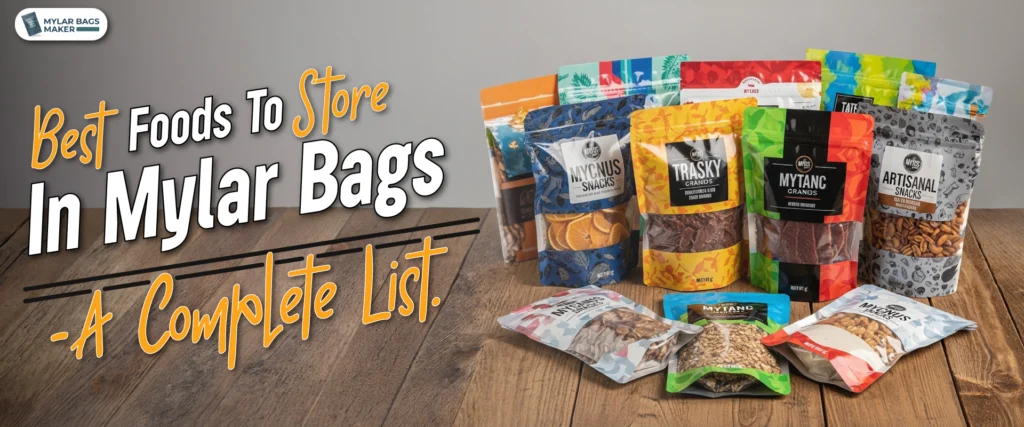 Best Foods to Store in Mylar Bags – A Complete List