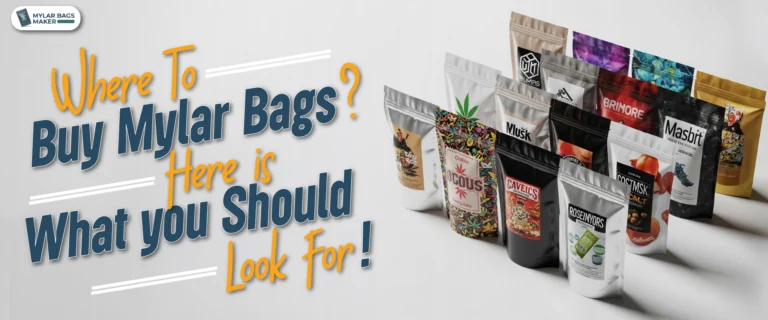 Where to Buy Mylar Bags? Here Is What You Should Look for!